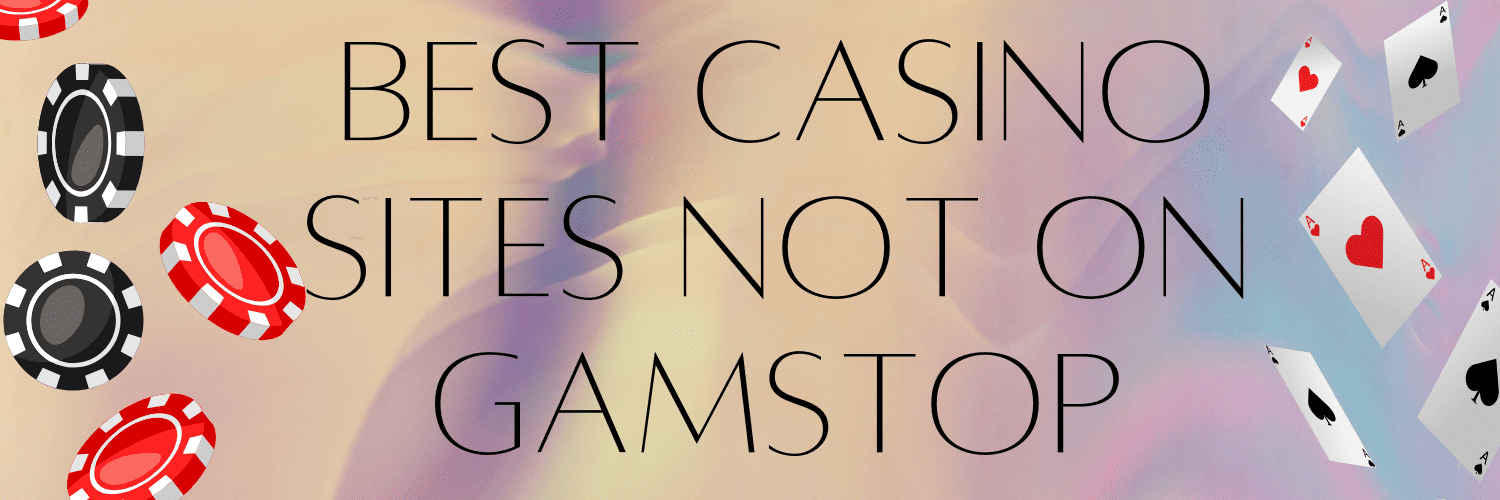Explore the Best Casinos Not on Gamstop in the UK 1003214408