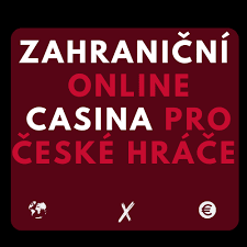 Zahraniční online kasina pro české hráče - Jak si vybrat to nejlepší