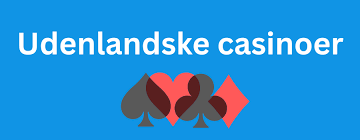 Bedste Udenlandske Casinoer Find Dit Perfekte Spillested
