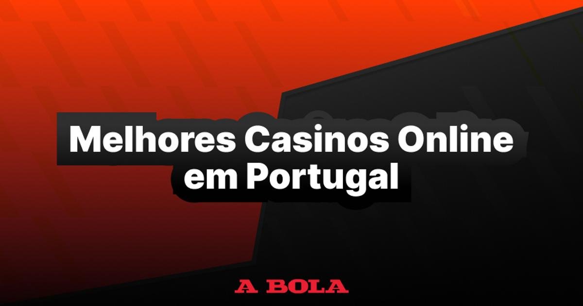 Os Melhores Casinos Online em Portugal Descubra as Melhores Opções para Jogar